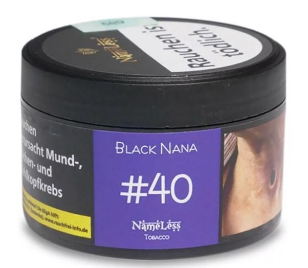 Nameless Tabacco #40 Black Nana